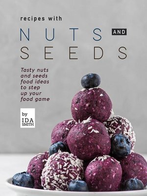 cover image of Recipes with Nuts and Seeds